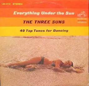 The Three Suns - Everything Under The Sun