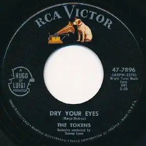 The Tokens - Dry Your Eyes / When I Go To Sleep At Night