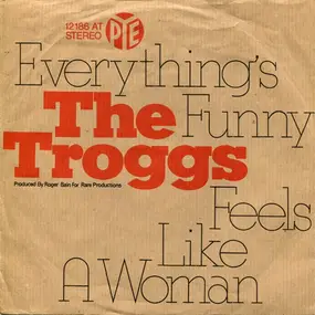 The Troggs - Everything's Funny