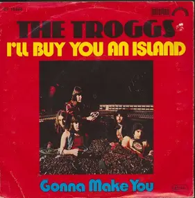 The Troggs - I'll Buy You An Island