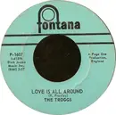 7'' - The Troggs - Love Is All Around / When Will The Rain Come