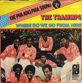 The Trammps - Where Do We Go from Here