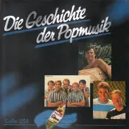 The Trashmen, The Beach Boys, Dick Dale, etc. - Die Geschite Der Popmusik - Surfin' USA