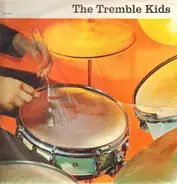 The Tremble Kids - The Tremble Kids