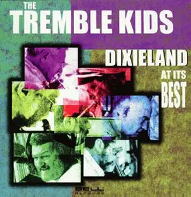 the tremble kids - Dixieland at Its Best