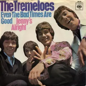 The Tremeloes - Even the Bad Times Are Good