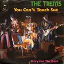 7'' - The Trems - You Can't Touch Sue / Story For The Boys