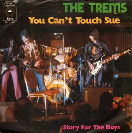 The Trems - You Can't Touch Sue / Story For The Boys