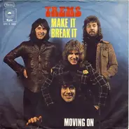 The Trems - Make It Break It / Movin' On