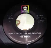 The Trends - Don't Drop Out Of School / Check My Tears