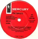 7'' - The Triplets - You Don't Have To Go Home Tonight