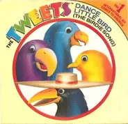 The Tweets - Dance Little Bird (Birdie Song)