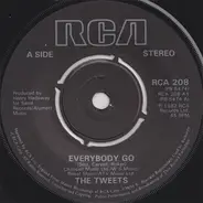 The Tweets - Everbody Go