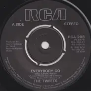 The Tweets - Everbody Go
