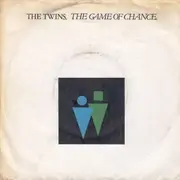 7'' - The Twins - The Game Of Chance