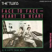 The Twins - Face To Face - Heart To Heart