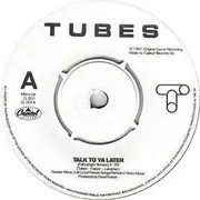 7'' - The Tubes - Talk To Ya Later