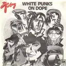 7'' - The Tubes - White Punks On Dope