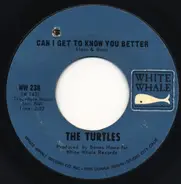 The Turtles - Can I Get To Know You Better
