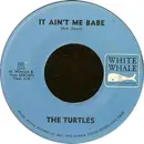 7'' - The Turtles - It Ain't Me Babe / Almost There