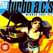 The Turbo A.C.'s - Winner Take All