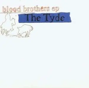 The Tyde - BLOOD BROTHERS EP