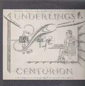 The Underlings - Centurion