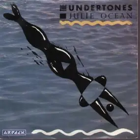 The Undertones - Julie Ocean