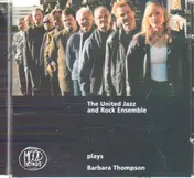 The United Jazz and Rock Ensemble - Plays Barbara Thompson