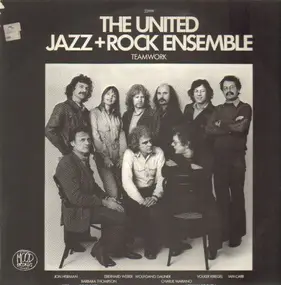 The United Jazz & Rock Ensemble - Teamwork