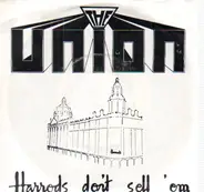 The Union - Harrods Don't Sell Them