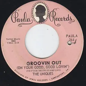 The Uniques - Groovin' Out (On Your Good, Good Lovin')