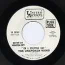 7'' - The Unspoken Word - On A Beautiful Day / And It's Gone
