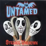 The Untamed - STRANGE UNKNOWN