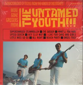 The Untamed Youth - More Gone Gassers From