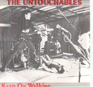 The Untouchables - Keep On Walking