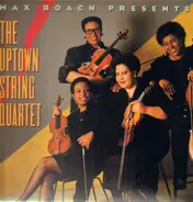 The Uptown String Quartet - Max Roach Presents