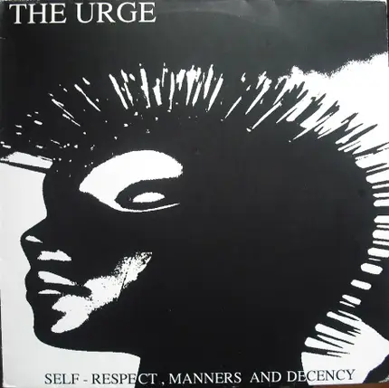 The Urge - Self-Respect, Manners And Decency