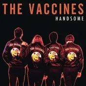 The VACCINES - Handsome