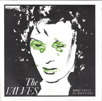 The Valves - Robot Love & For Adolfs' Only