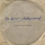 The Velvet Underground - Scepter Studios Sessions