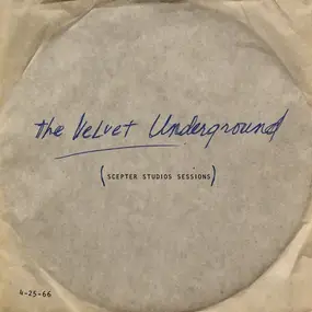 The Velvet Underground - Scepter Studios Sessions