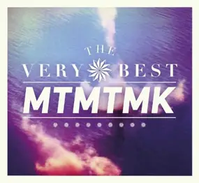 The Very Best - MTMTMK