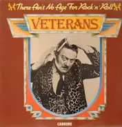 The Veterans - There Ain't No Age For Rock 'n' Roll