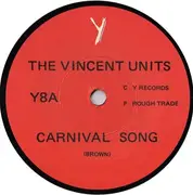 7'' - The Vincent Units - Carnival Song