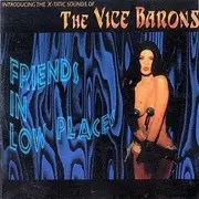 10'' - The Vice Barons - Friends In Low Places