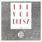 the von duesz - It's All