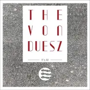 The Von Duesz - It's All