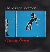 The Vulgar Boatmen - Please Panic