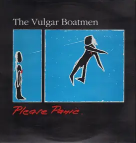 The Vulgar Boatmen - Please Panic